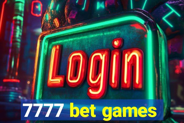7777 bet games
